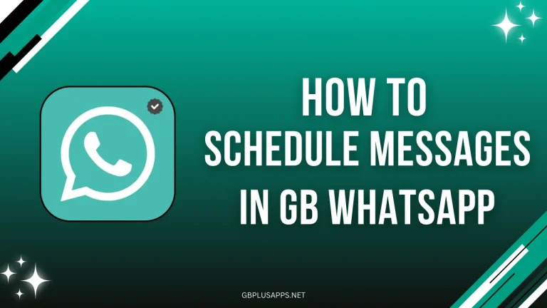How to Schedule Messages in GB WhatsApp: Complete Guide