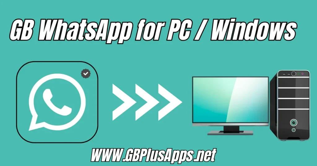 GB WhatsApp for PC Windows