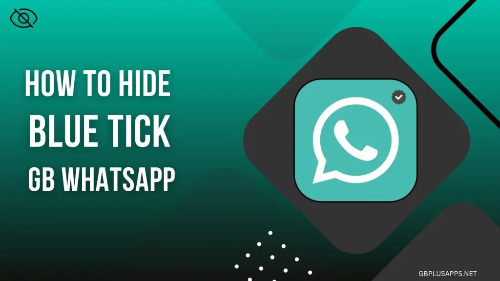 GB WhatsApp hide blue tick